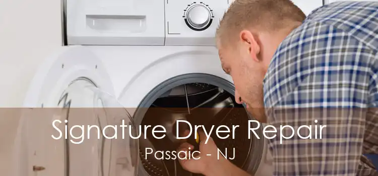 Signature Dryer Repair Passaic - NJ