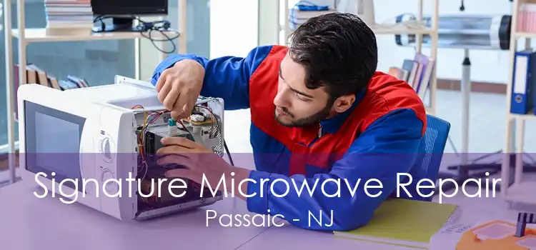 Signature Microwave Repair Passaic - NJ