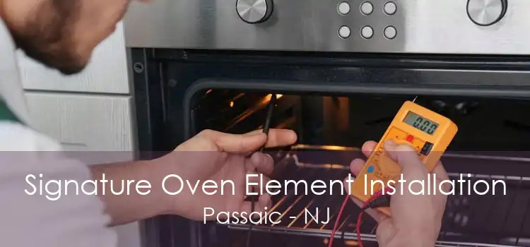 Signature Oven Element Installation Passaic - NJ
