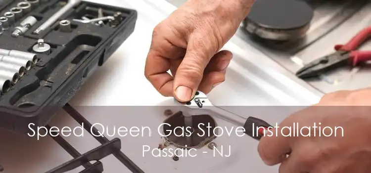 Speed Queen Gas Stove Installation Passaic - NJ