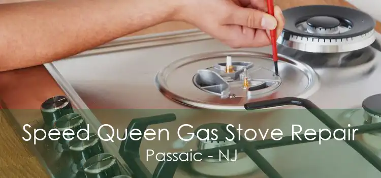 Speed Queen Gas Stove Repair Passaic - NJ