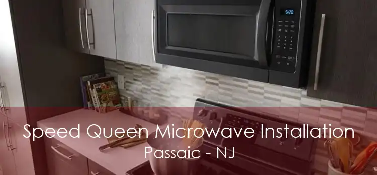Speed Queen Microwave Installation Passaic - NJ