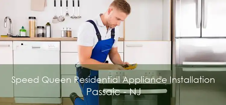 Speed Queen Residential Appliance Installation Passaic - NJ