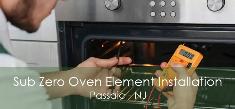 Sub Zero Oven Element Installation Passaic - NJ