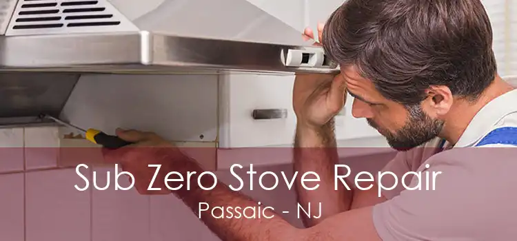 Sub Zero Stove Repair Passaic - NJ