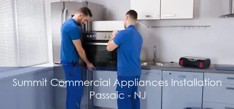 Summit Commercial Appliances Installation Passaic - NJ