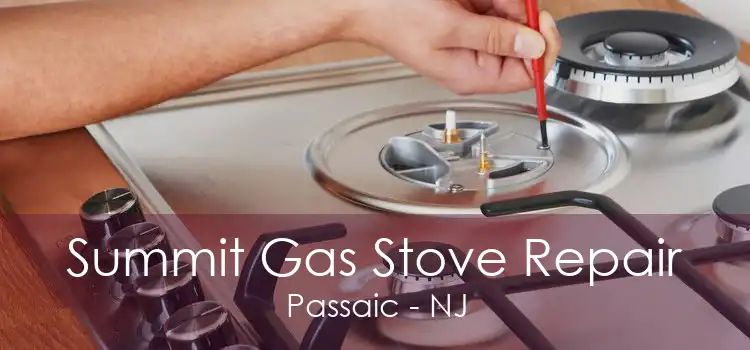 Summit Gas Stove Repair Passaic - NJ