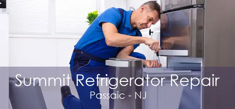 Summit Refrigerator Repair Passaic - NJ