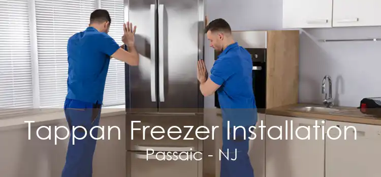 Tappan Freezer Installation Passaic - NJ