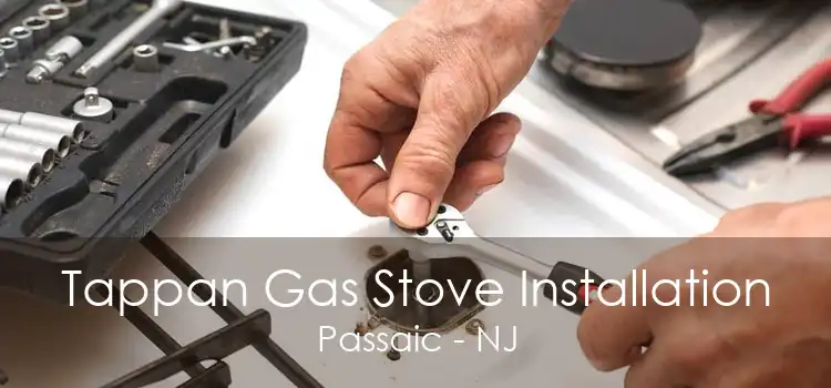 Tappan Gas Stove Installation Passaic - NJ