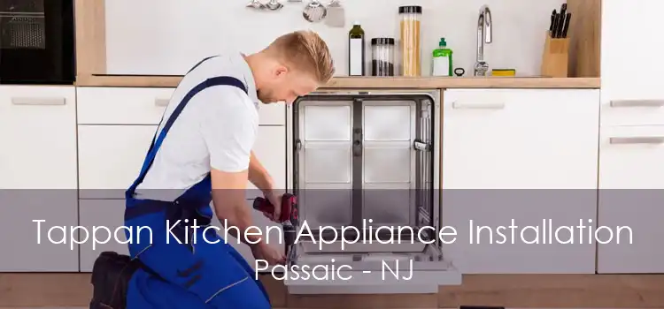 Tappan Kitchen Appliance Installation Passaic - NJ