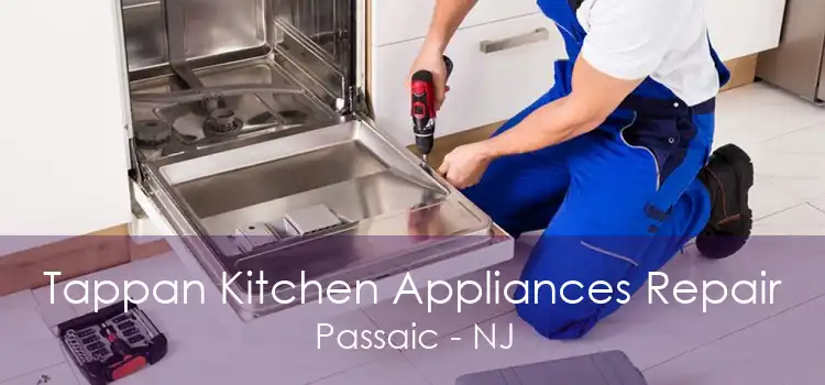 Tappan Kitchen Appliances Repair Passaic - NJ
