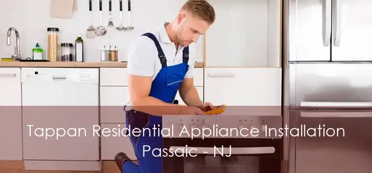 Tappan Residential Appliance Installation Passaic - NJ