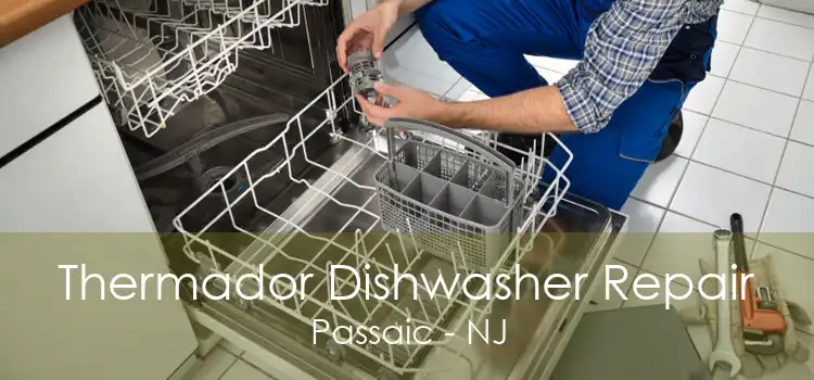 Thermador Dishwasher Repair Passaic - NJ