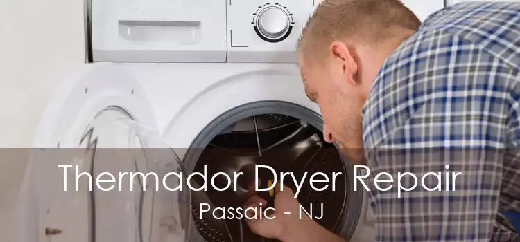 Thermador Dryer Repair Passaic - NJ