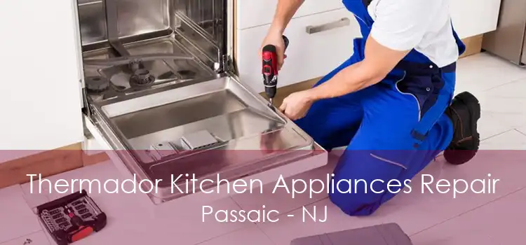 Thermador Kitchen Appliances Repair Passaic - NJ