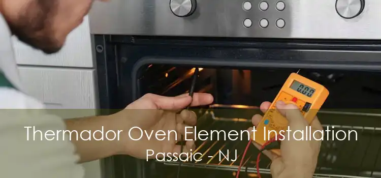 Thermador Oven Element Installation Passaic - NJ