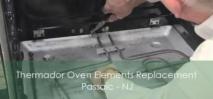 Thermador Oven Elements Replacement Passaic - NJ