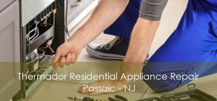 Thermador Residential Appliance Repair Passaic - NJ