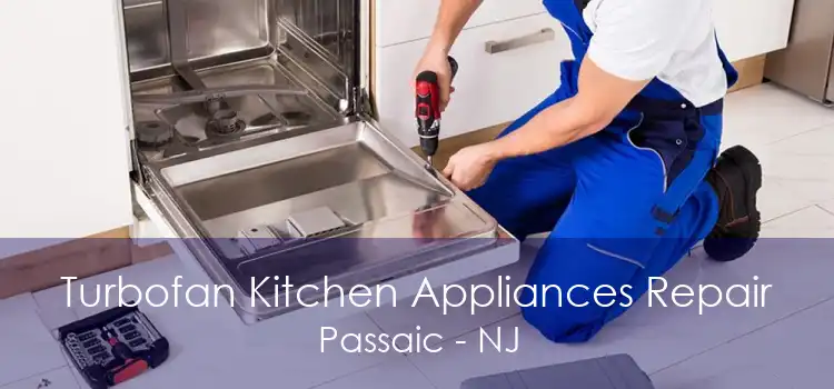 Turbofan Kitchen Appliances Repair Passaic - NJ