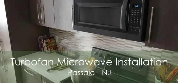 Turbofan Microwave Installation Passaic - NJ