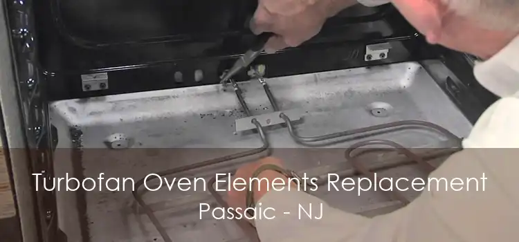 Turbofan Oven Elements Replacement Passaic - NJ
