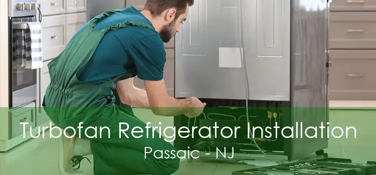 Turbofan Refrigerator Installation Passaic - NJ