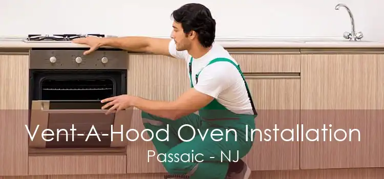 Vent-A-Hood Oven Installation Passaic - NJ