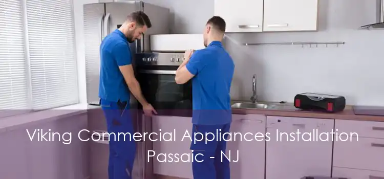 Viking Commercial Appliances Installation Passaic - NJ