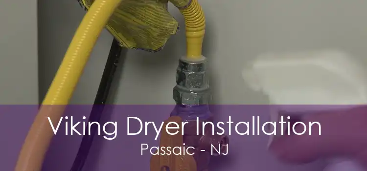 Viking Dryer Installation Passaic - NJ