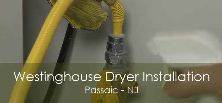 Westinghouse Dryer Installation Passaic - NJ