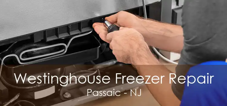 Westinghouse Freezer Repair Passaic - NJ