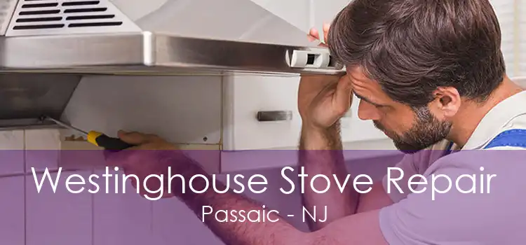 Westinghouse Stove Repair Passaic - NJ