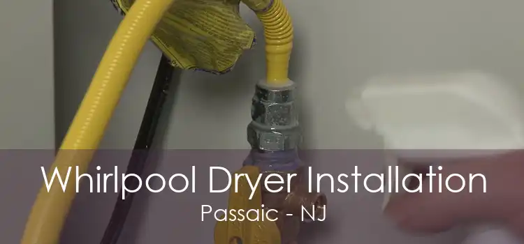 Whirlpool Dryer Installation Passaic - NJ