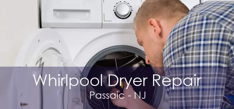Whirlpool Dryer Repair Passaic - NJ