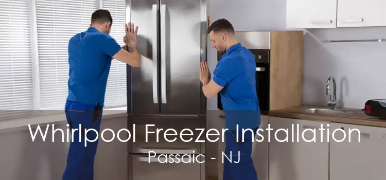 Whirlpool Freezer Installation Passaic - NJ