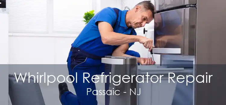 Whirlpool Refrigerator Repair Passaic - NJ