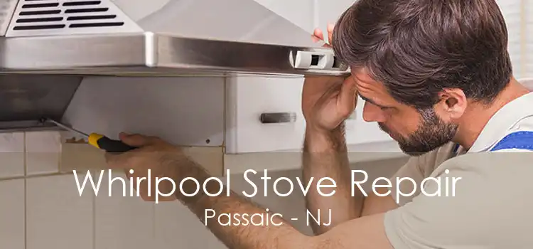 Whirlpool Stove Repair Passaic - NJ