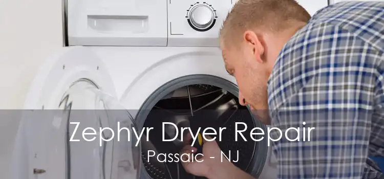 Zephyr Dryer Repair Passaic - NJ