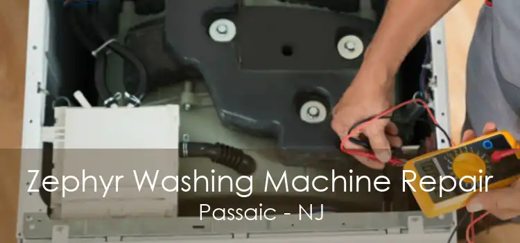 Zephyr Washing Machine Repair Passaic - NJ